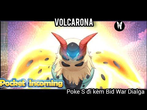 (Eng/Việt) Review Skill của Volcarona (Poke S đi kèm Bid War Dialga) - Pocket Incoming