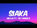 Mejja Ft Fik Fameica SIAKA Lyrics