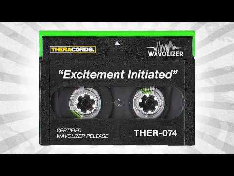 Wavolizer - Excitement Initiated (THER-074)