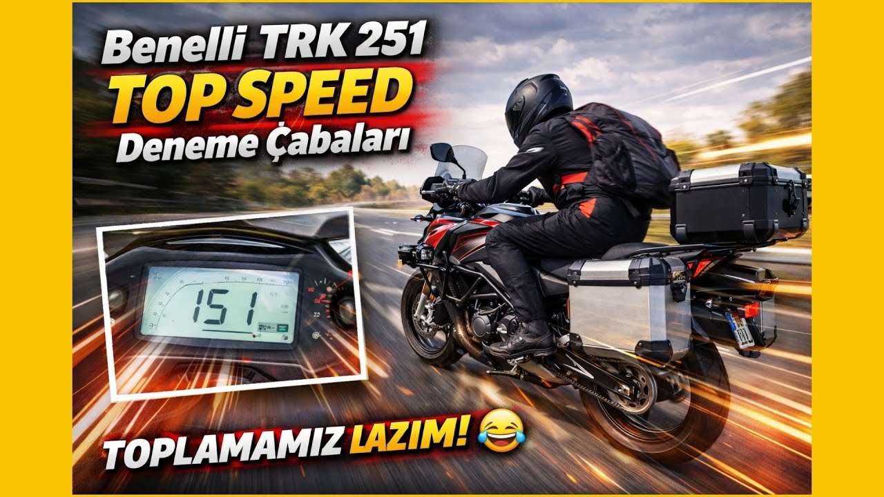 Top Speed Deneme Çabaları - Benelli TRK 251