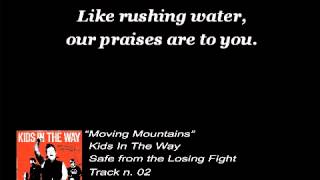 Kids In The Way - Moving Mountains (Lyrics)