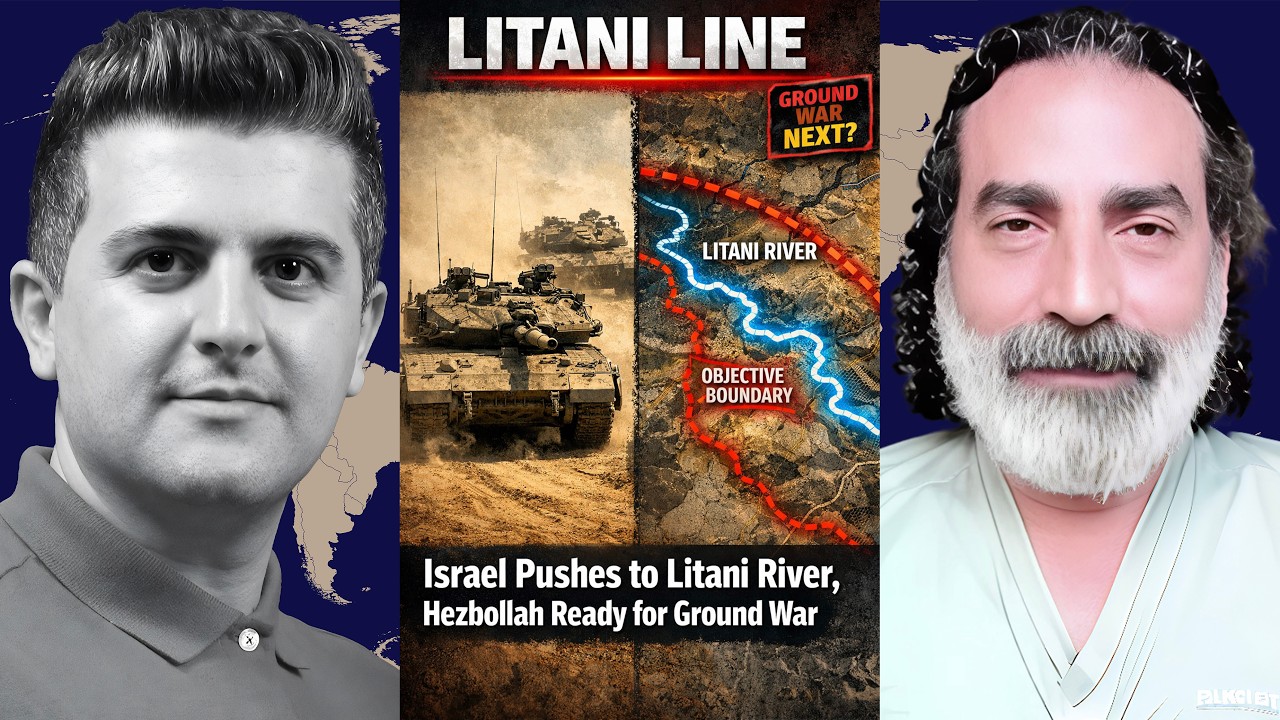 Laith Marouf: Israel Pushes to Litani River — Hezbollah Ready for Ground War