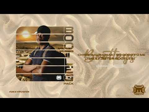 Chris Malinchak - So Good to Me(TMEXY 3step bootleg)