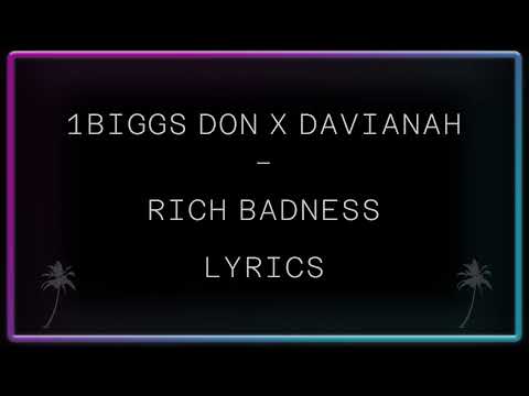 1Biggs Don x Davianiah - Rich Badness Lyrics