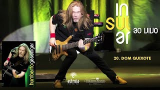 Humberto Gessinger - 20 - Dom Quixote (INSULAR AO VIVO) (2014)