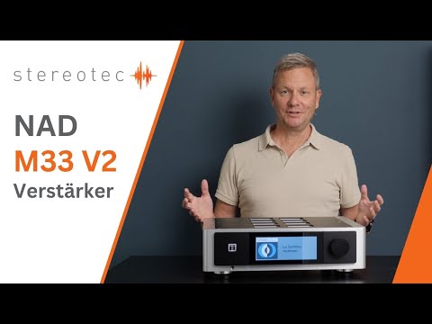 NAD M33 V2 | Fortschritt von der Endstufe bis zum DAC