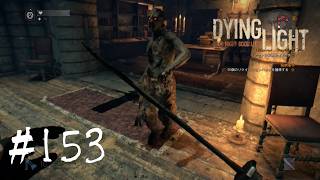 ＃153【Dying Light：悪夢ニューゲームプラス】　HELLRAIDのストーリー開始