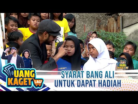 Syarat Bang Ali Untuk Dapat Hadiah - UANG KAGET LAGI