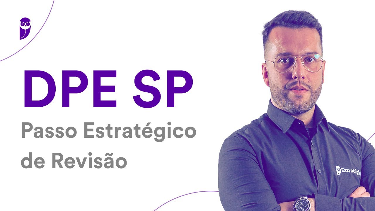 Concurso DPE SP: Passo Estratégico de Revisão