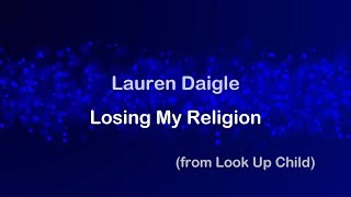 Losing My Religion - Lauren Daigle [lyrics]