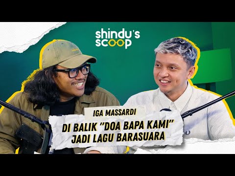 Iga Massardi: Doa Bapa Kami di Lagu Barasuara Simbol Kemanusiaan | Shindu's Scoop