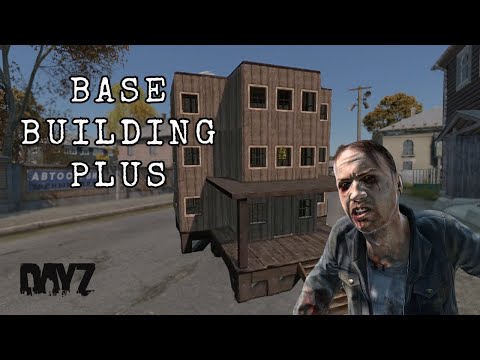 DAYZ Base Building Plus! Let's Build!