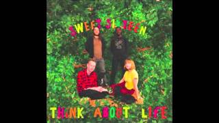 Sweet Sixteen - Think About Life {Lyrics}