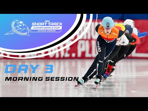 Day 3 Morning Session | ISU Short Track Junior World Cup | Astana | #ShortTrackSkating