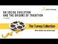 Thumbnail for &quot;social evolution and the origins of tradition&quot;