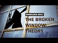 Understanding The Broken Window Theory A Knowledge Hack