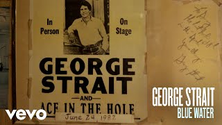 George Strait - Blue Water (Official Audio)
