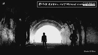 Shade Of Blue by Black Rebel Motorcycle Club