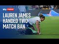 Word Cup: England forward Lauren James given two-match ban after red card