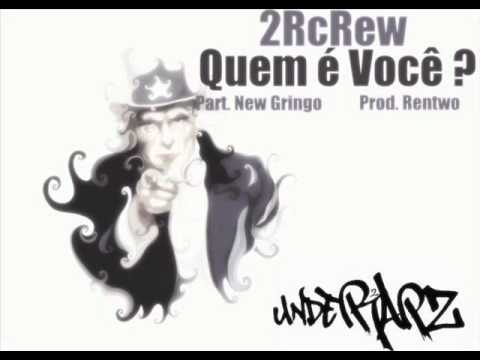 2RCrew - Quem é Você?  Part. New Gringo  - prod. Rentwo