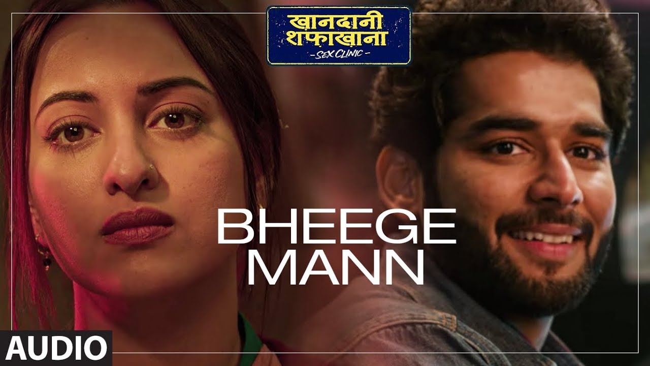 Bheege Mann Lyrics - Khandaani Shafakhana