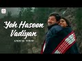 Yeh Haseen Vadiyan Lyric Video Arvind Madhoo S P Balasubrahmanyam K S Chithra A R Rahman