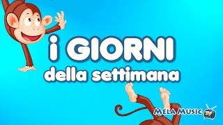 I GIORNI DELLA SETTIMANA - Canzone per imparare i giorni @MelaMusicTV