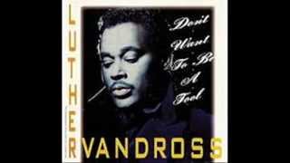 Don't Wanna Be A Fool - Luther Vandross (1977)