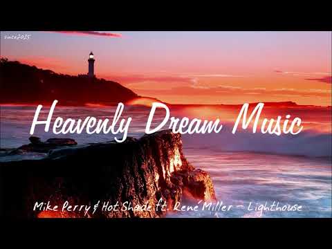Mike Perry & Hot Shade ft. René Miller - Lighthouse