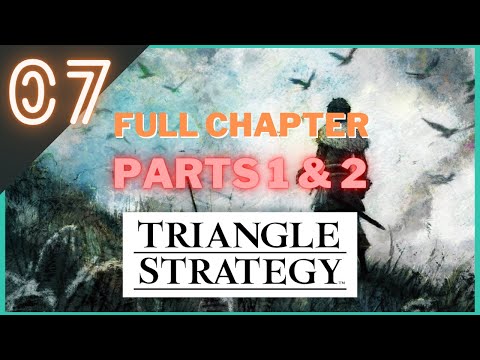 Triangle Strategy - Chapter 7: Gameplay - FULL CHAPTER
