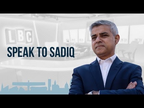 Speak To Sadiq: 24th October 2018 - Mayor Of London's Phone In - LBC