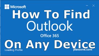 How To Find Microsoft Outlook On Your Laptop, Pc, Desktop Computer Or Any Device #Tips 2021