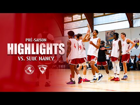 Highlights pré-saison | Match 2 | SLUC Nancy vs SIG Strasbourg