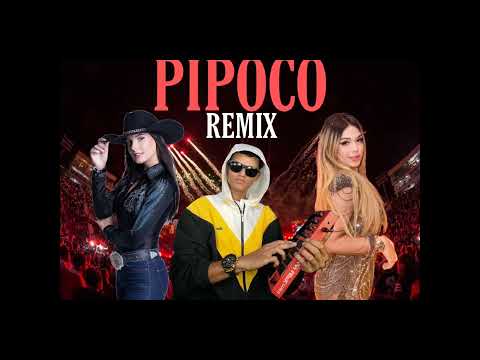PIPOCO REMIX- @anacastelaoficial-@MELODYOFICIAL @djchrisnobeat (DjGreego)