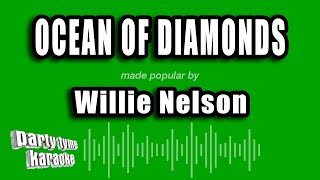 Willie Nelson - Ocean of Diamonds (Karaoke Version)