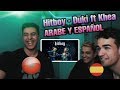 ÁRABE y ESPAÑOLES reaccionan a HITBOY - DUKI x KHEA *Trap Argentino* ÁRABE y ESPAÑOLES reaccionan a HITBOY - DUKI x KHEA *Trap Argentino*