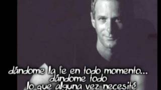 Now that i found you-Michael Bolton ( español)