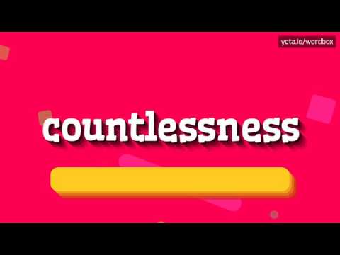 COUNTLESSNESS - HOW TO PRONOUNCE IT?