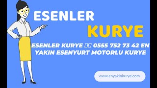 ESENLER KURYE ☎️  0535 487 24 27 EN YAKIN ESENYURT MOTORLU KURYE