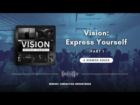 Orim Meikle & The Rhema Experience Online: Vision Express Yourself – Part 1A