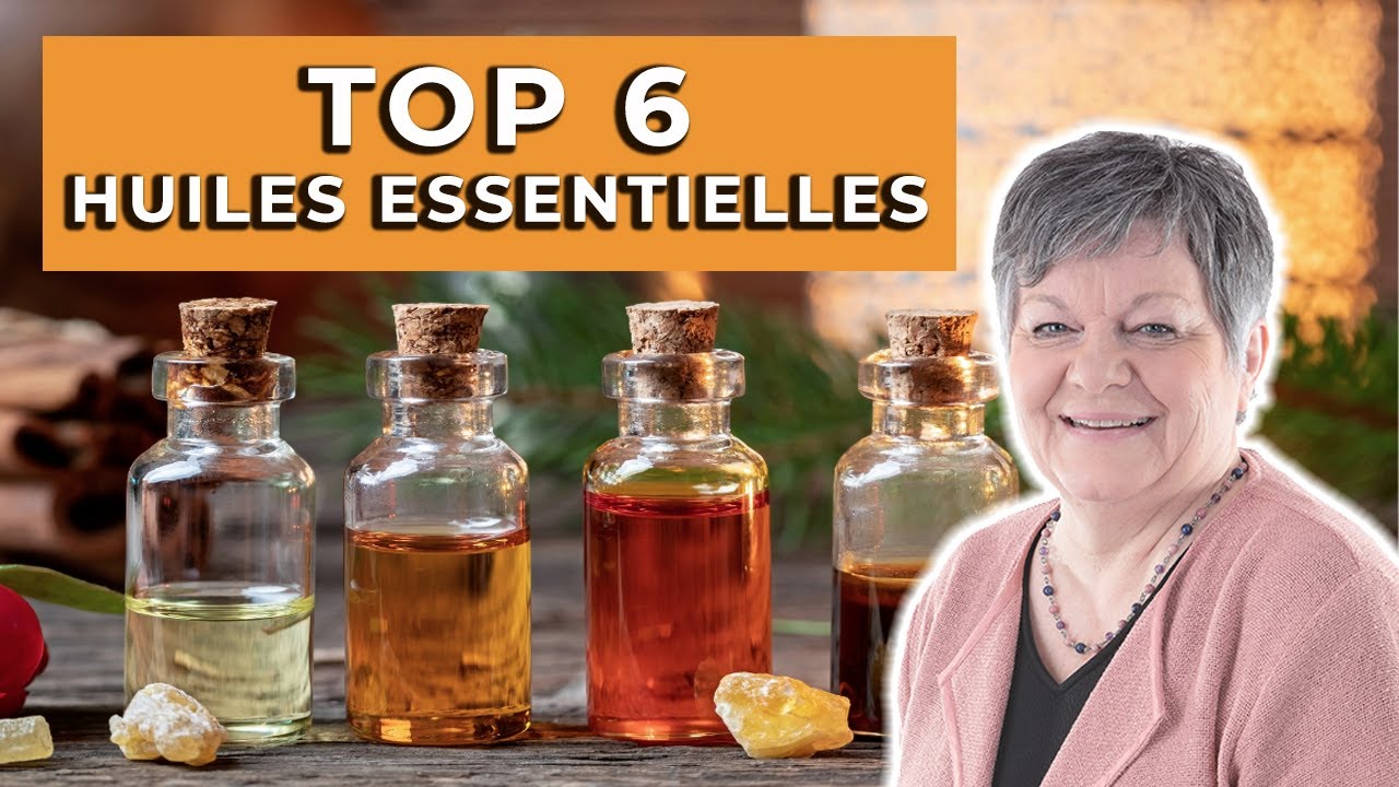 TOP 6 des huiles essentielles : les huiles essentielles indispensables à la maison !
