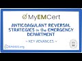 MyEMCert Key Advance | Anticoagulant Reversal Strategies