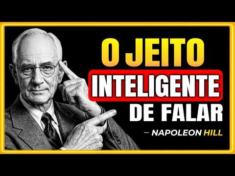 Como Falar de Forma Inteligente: Domine a Psicologia da Comunicação Persuasiva | Napoleon Hill