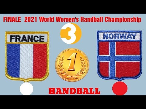 FINALE  FRANCE NORGE  2021 World Women's Handball Championship