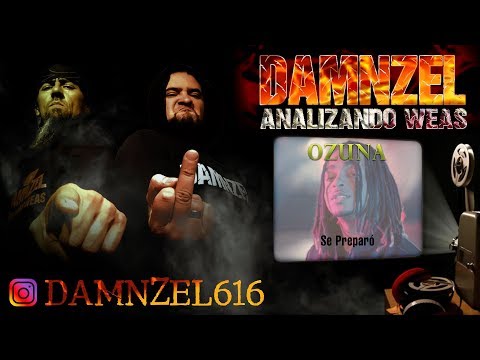 DAMNZEL - Analizando Weas / Ozuna - Se Preparó