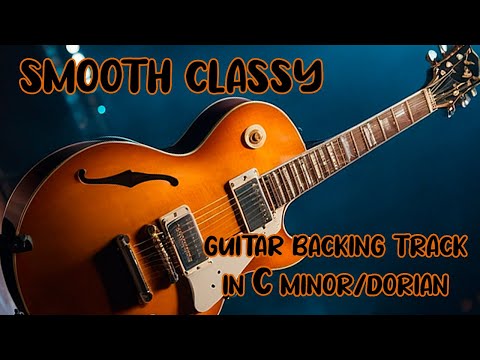 Smooth Classy Guitar Backing Track Jam in C Minor | Dorian