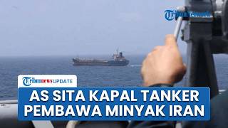 AS Kembali Sita Kapal Tanker di Samudera Hindia, Disebut Angkut 1 Juta Barel Minyak Mentah dari Iran