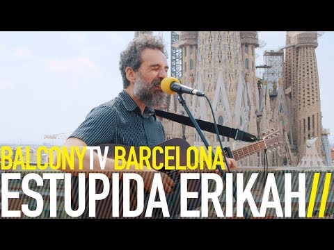 ESTÚPIDA ERIKAH - QUAN ACABA EN UN DESCOSIT (BalconyTV)