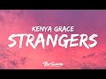 Kenya Grace - Strangers (Lyrics)