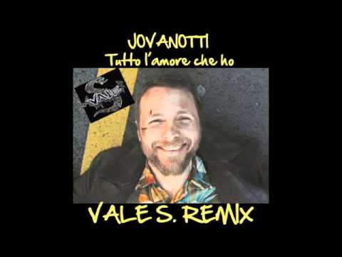 Jovanotti - Tutto l'amore che ho (Vale S. RemiX)